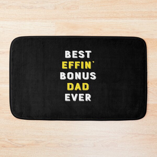 Item preview, Funny Step Dad Best Effin Bonus Dad Ever designed and sold by BiagioDeFranco.