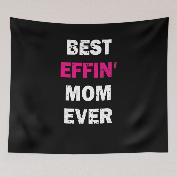 Item preview, Funny Mother Gift Best Effin Mom Ever designed and sold by BiagioDeFranco.