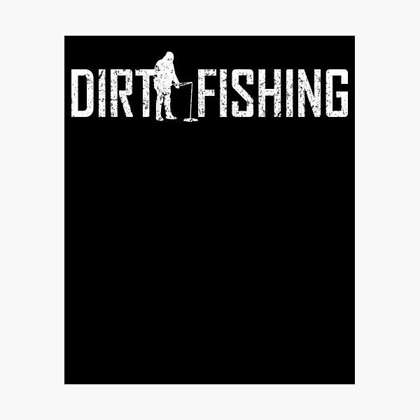 Item preview, Metal Detector Detecting Dirt Fishing Funny designed and sold by BiagioDeFranco.