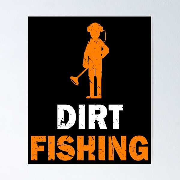 Item preview, Metal Detecting Detector Dirt Fishing Funny designed and sold by BiagioDeFranco.