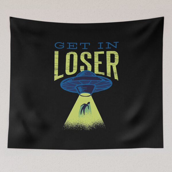 Item preview, Get In Loser designed and sold by Blacklasch.