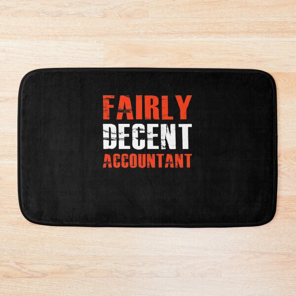 Item preview, Funny Accountant Fairly Decent Accountant designed and sold by BiagioDeFranco.