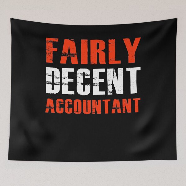 Item preview, Funny Accountant Fairly Decent Accountant designed and sold by BiagioDeFranco.