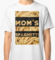 Mom's Spaghetti Print Classic T-Shirt
