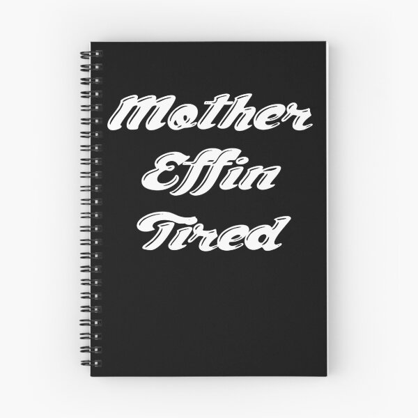 Item preview, Mother Effin Tired Funny Lazy Procrastination  designed and sold by BiagioDeFranco.