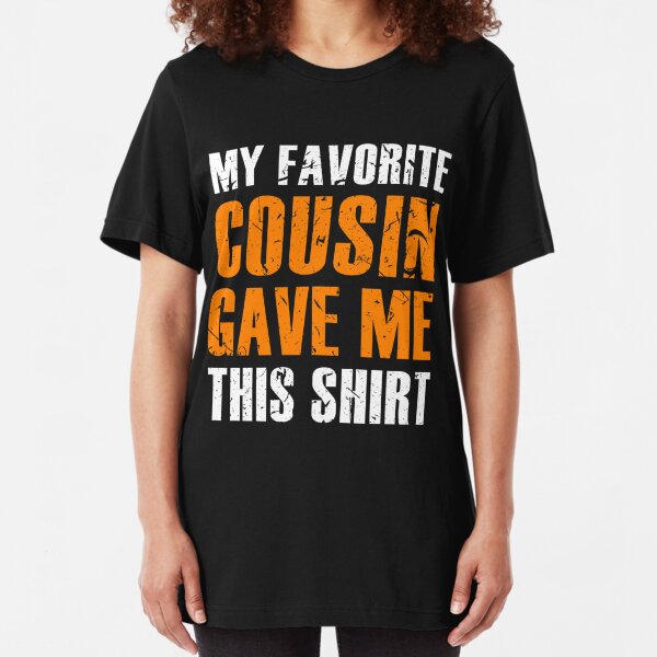 cheap cousin t shirts