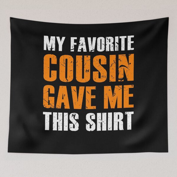 Item preview, Favorite Cousin Gift designed and sold by BiagioDeFranco.