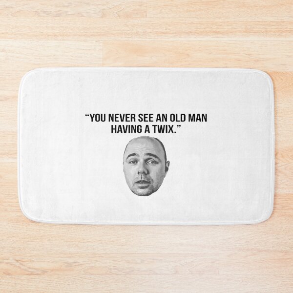 Item preview, Karl Pilkington Quote: "You never see an old man having a Twix" designed and sold by AshGrove.