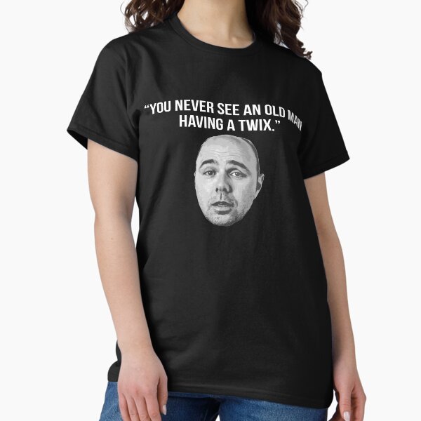Item preview, Karl Pilkington Quote: "You never see an old man having a Twix" [White text] designed and sold by AshGrove.
