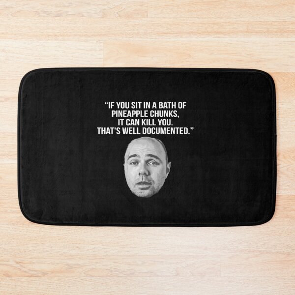 Item preview, Karl Pilkington Quote: "If you sit in a bath of pineapple chunks..." [White text] designed and sold by AshGrove.