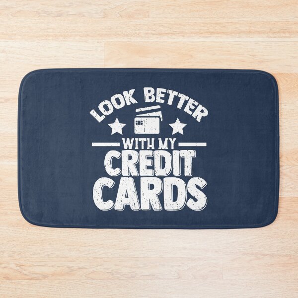 Item preview, I Look Better with my Credit Cards designed and sold by EdifyEra.
