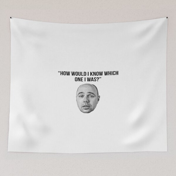 Item preview, Karl Pilkington Quote: "How would I know which one I was" designed and sold by AshGrove.