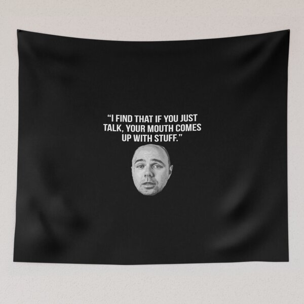 Item preview, Karl Pilkington Quote: "I find that if you just talk, your mouth comes up with stuff." [White text] designed and sold by AshGrove.