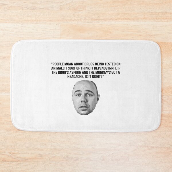 Item preview, Karl Pilkington Quote: "People moan about drugs being tested on animals...." designed and sold by AshGrove.