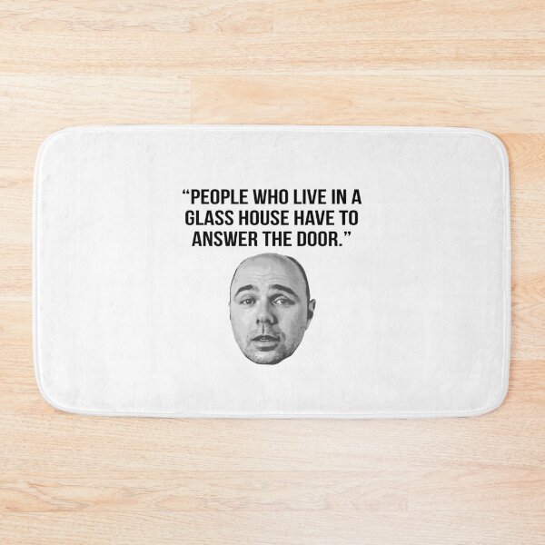 Item preview, Karl Pilkington Quote: "People who live in a glass house have to answer the door." designed and sold by AshGrove.