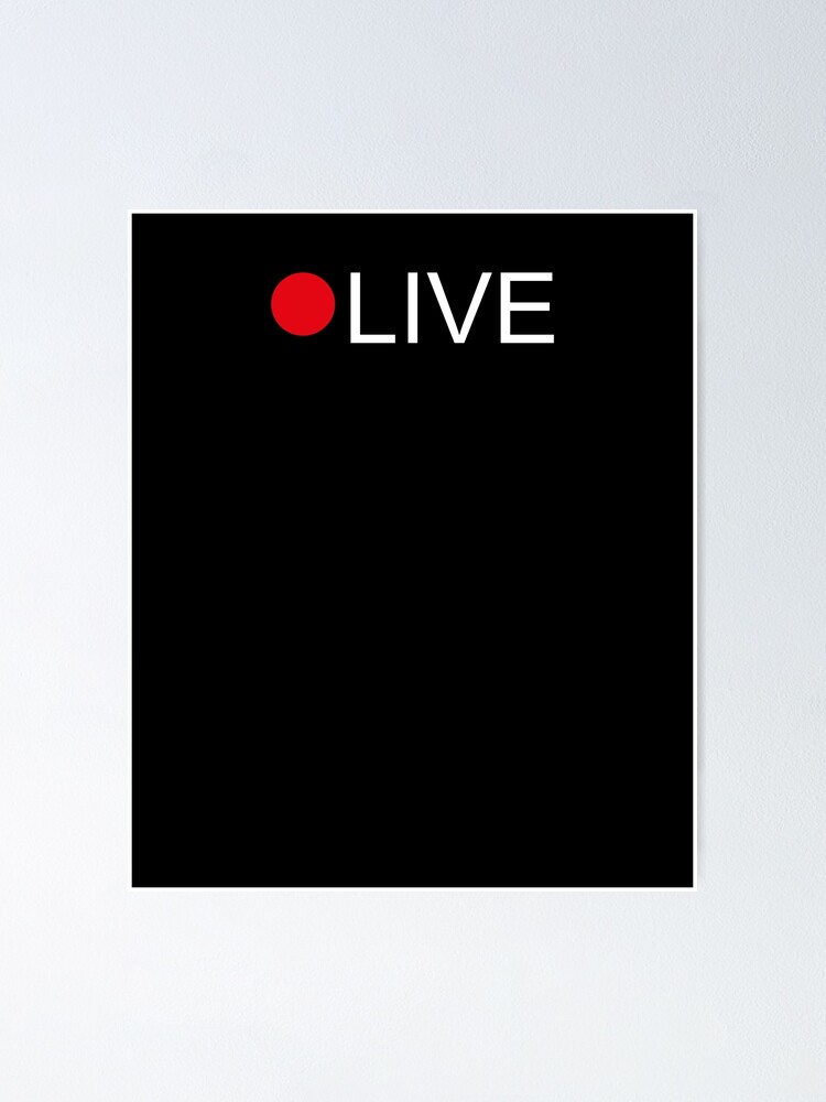 Live Online Streamer Gamer Broadcast Video T Shirt Poster By Lucioncreative Redbubble - roblox dlive play roblox roblox gifts poster wall