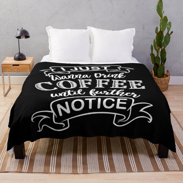 Item preview, I Just Wanna Drink Coffee Until Further Notice Cute print designed and sold by tronictees.