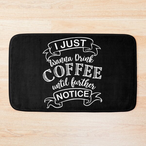 Item preview, I Just Wanna Drink Coffee Until Further Notice Cute print designed and sold by tronictees.