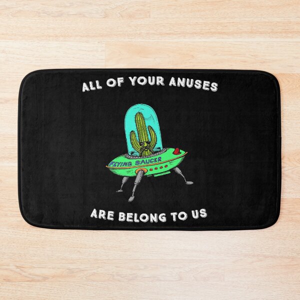 Item preview, All of Your Anuses Are Belong To Us Alien Cactus Area 51  graphic designed and sold by tronictees.