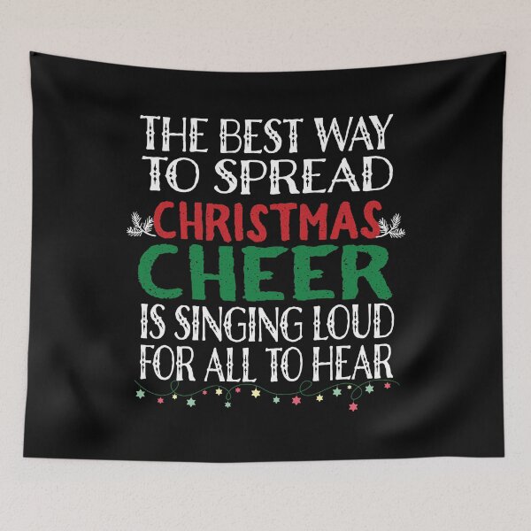 Item preview, The Best way To Spread Christmas Cheer Sing Loudly print designed and sold by tronictees.