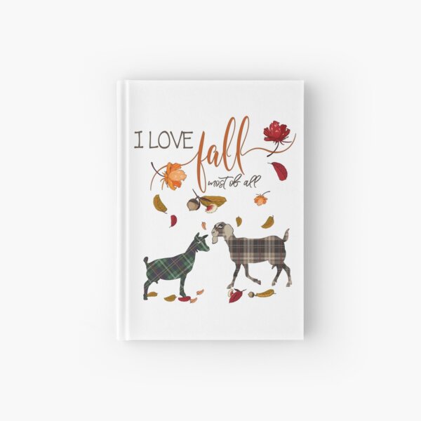 Goat Lovers - I Love Fall Most of All Hardcover Journal