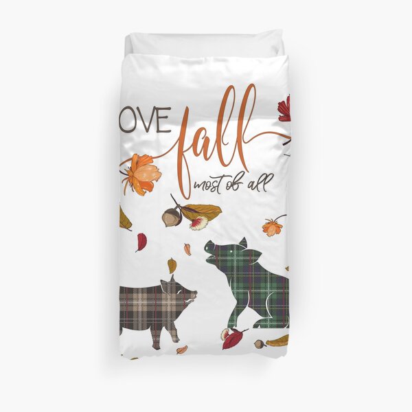 Pig Lovers - I Love Fall Most of All Duvet Cover