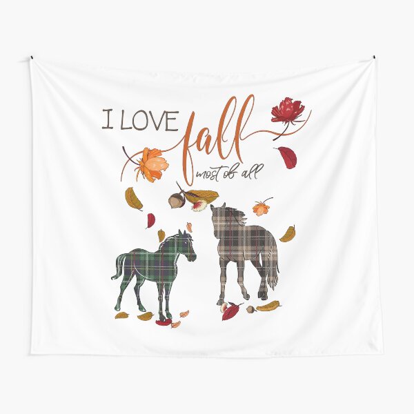 Horse Lovers - I Love Fall Most of All Tapestry