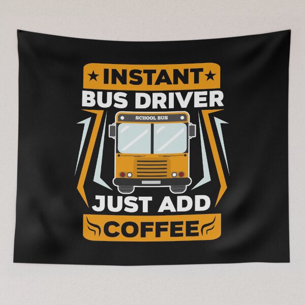 Item preview, Just Add Coffee Funny School Bus Driver design designed and sold by sabertronics.