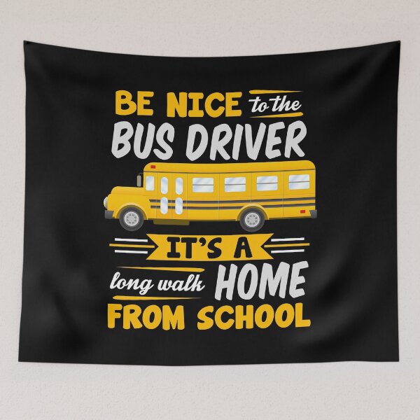 Item preview, Be Nice To The Bus Driver Funny School Bus Driver design designed and sold by sabertronics.