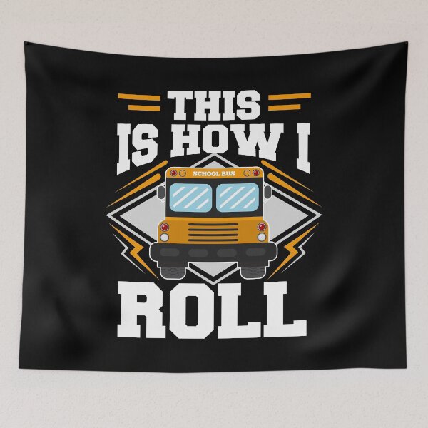Item preview, This Is How I Roll Funny School Bus Driver print designed and sold by sabertronics.