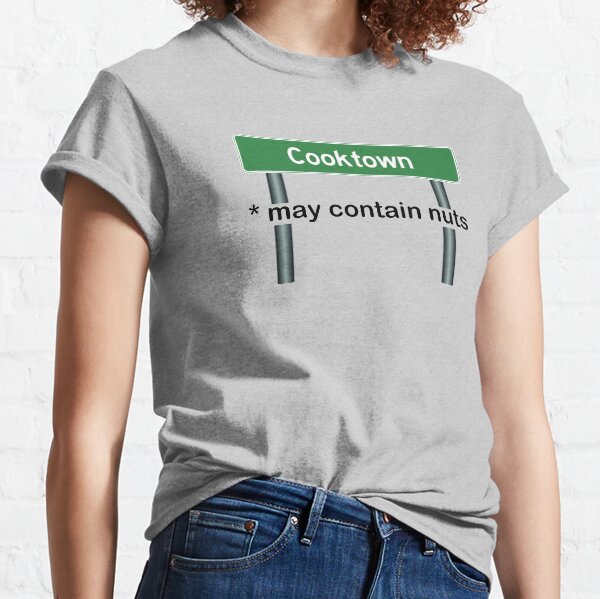 Cooktown May Contain Nuts Classic T-Shirt
