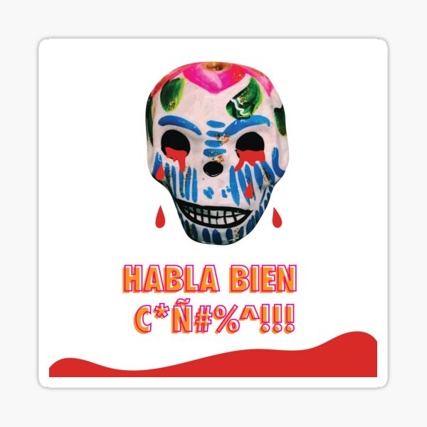 Vista previa del artículo con la obra «Habla Bien C * Ñ #% ^ !!!, Este es un PSA», diseñado y vendido por paopolli.