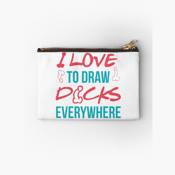 Item preview, I LOVE TO DRAW DICKS EVERYWHERE designed and sold by Dwarf-Monkey.