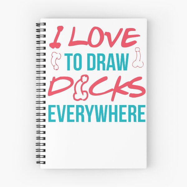 Item preview, I LOVE TO DRAW DICKS EVERYWHERE designed and sold by Dwarf-Monkey.