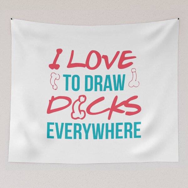 Item preview, I LOVE TO DRAW DICKS EVERYWHERE designed and sold by Dwarf-Monkey.