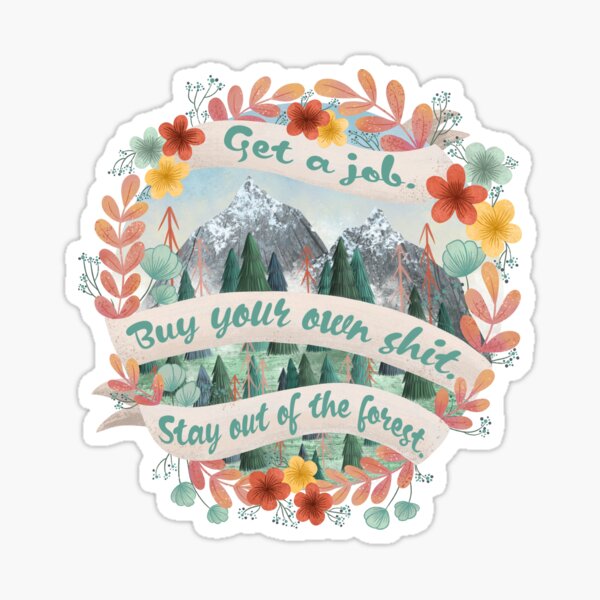 Stay Out of the Forest Sticker