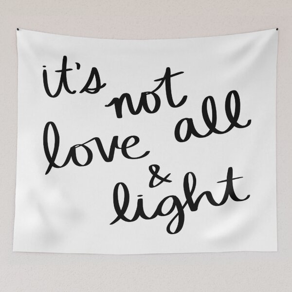 Item preview, It’s Not All Love & Light designed and sold by strongpurpose.
