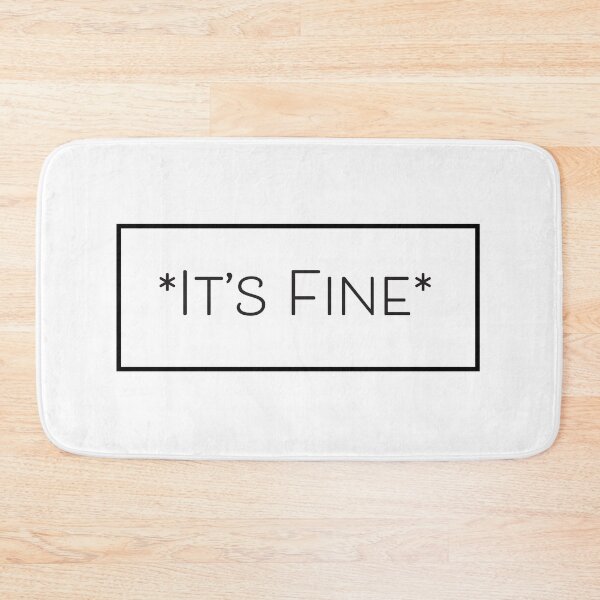 Item preview, *It's Fine* 2 designed and sold by M-lee400.