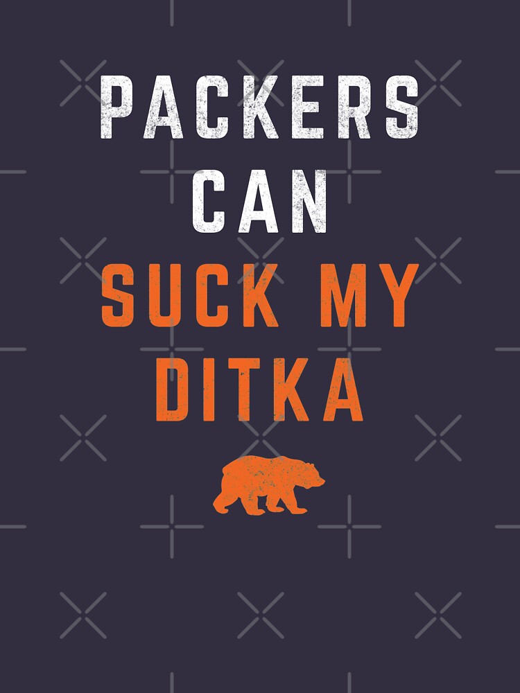 Packers Can Suck My Ditka Unisex Hoodie by Artistshot