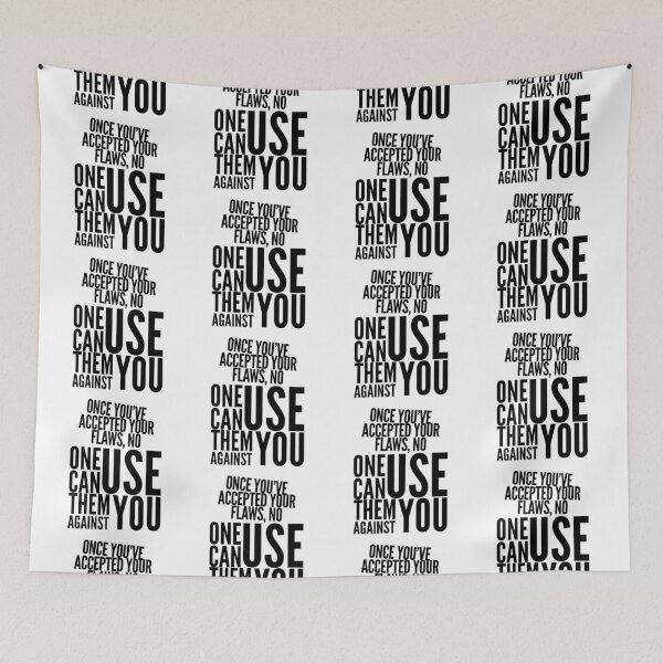 Item preview, Once you’ve accepted your flaws no one can use them against you  designed and sold by Kerry Pritchard.