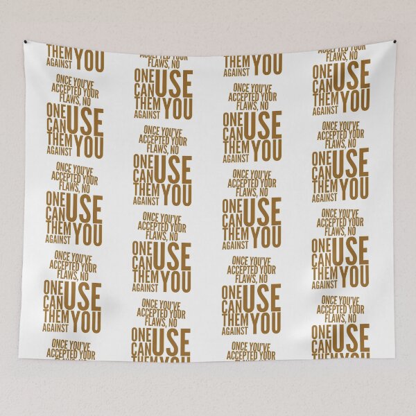 Item preview, Once you’ve accepted your flaws no one can use them against you  designed and sold by Kerry Pritchard.