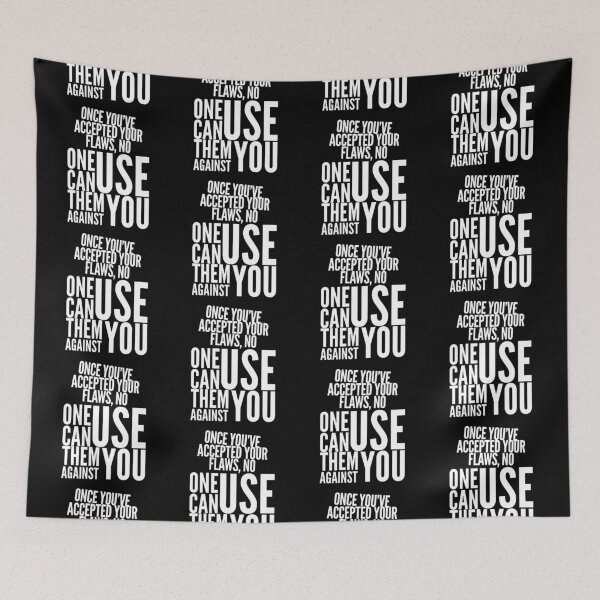 Item preview, Once you’ve accepted your flaws no one can use them against you  designed and sold by Kerry Pritchard.