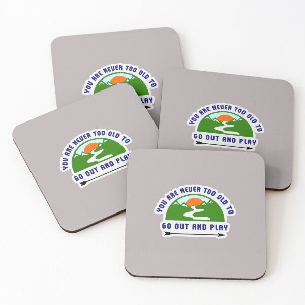 Item preview, You are never to old to go out and Play designed and sold by SwampfoxDesign.