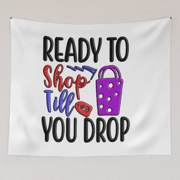 Item preview, Ready to Shop Till You Drop (2) : Colorful Artistic Typography design designed and sold by Department61.