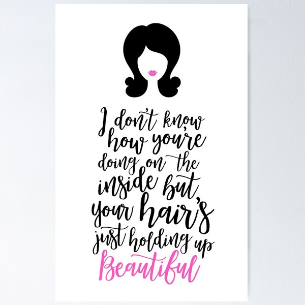 Item preview, Steel Magnolias Hair's Holding Up Beautiful designed and sold by tiffne.