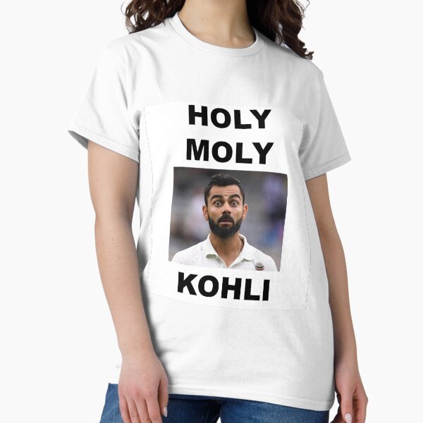 Holy Moly Kohli Classic T-Shirt