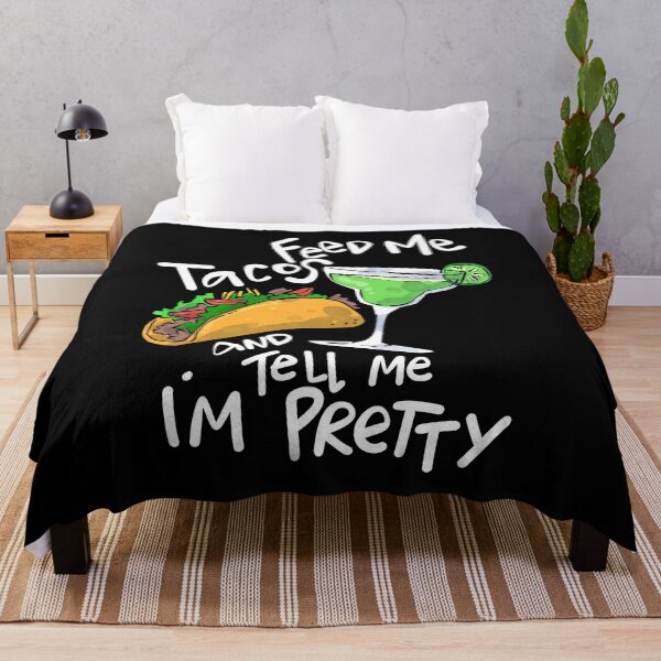 Item preview, Feed Me Tacos and Tell Me I'm Pretty designed and sold by groovezero.