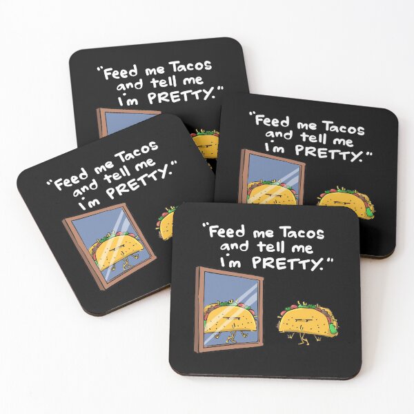 Item preview, Feed Me Tacos and Tell Me I'm Pretty designed and sold by groovezero.