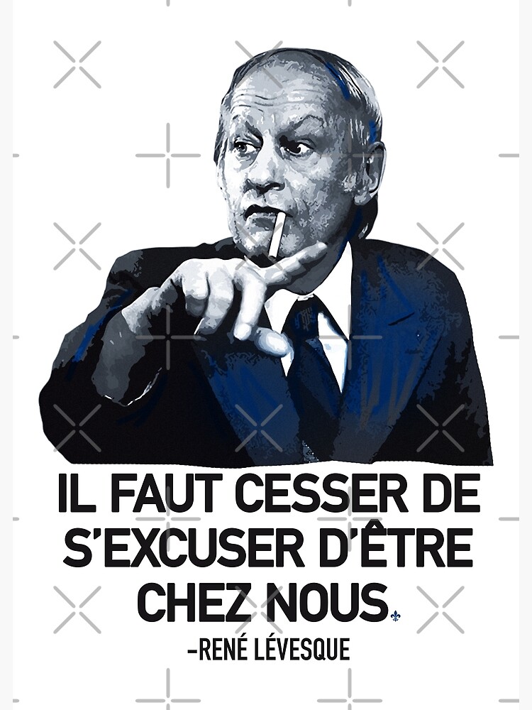 René Lévesque quote Il faut cesser de s'excuser d'être chez nous Quebec  black background HD HIGH QUALITY ONLINE STORE | Greeting Card