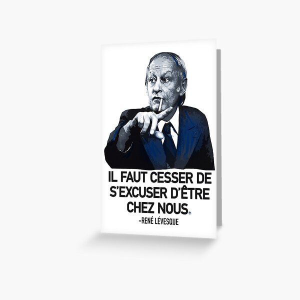 René Lévesque quote Il faut cesser de s'excuser d'être chez nous Quebec HD  HIGH QUALITY ONLINE STORE | Sticker